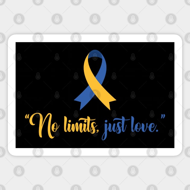 No Limits, Just Love- Celebbrating World Down Syndrome Day ! Magnet by DesignerDeskStd
